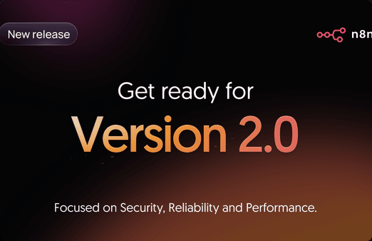 n8n arriva alla versione 2.0: sicurezza e stabilità al primo posto