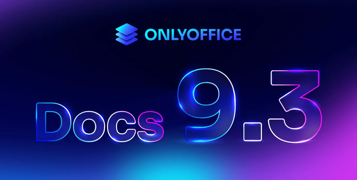 OnlyOffice Docs 9.3: firma nei PDF, vista multipagina e oltre 500 correzioni
